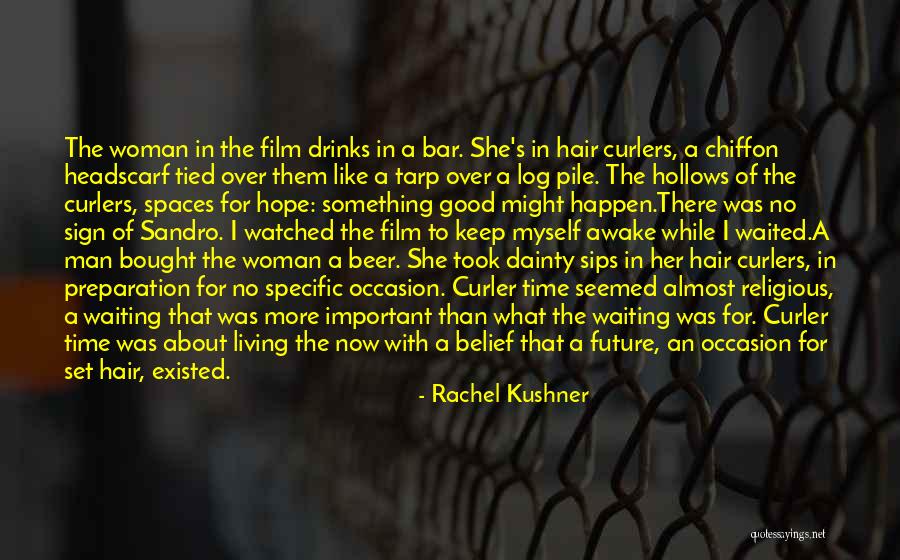 My Brother Tagalog Quotes By Rachel Kushner My Brother Tagalog Quotes By Rachel Kushner