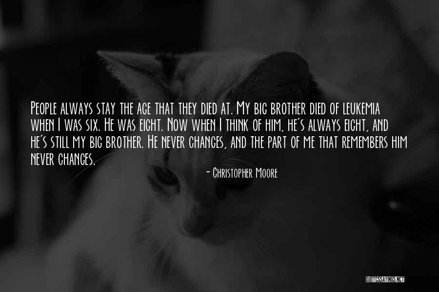 My Brother Who Died Quotes By Christopher Moore My Brother Who Died Quotes By Christopher Moore