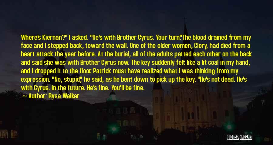 My Brother Who Died Quotes By Rysa Walker
