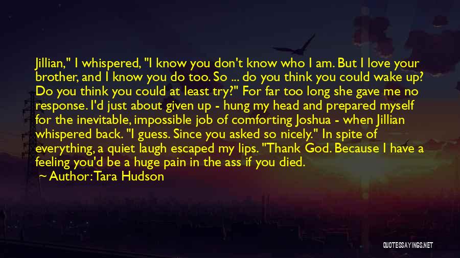 My Brother Who Died Quotes By Tara Hudson