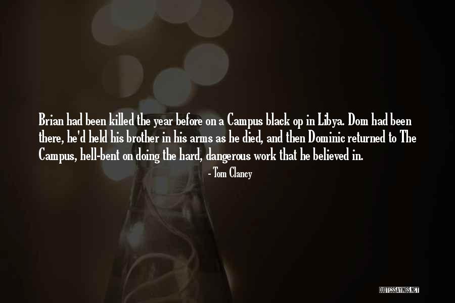 My Brother Who Died Quotes By Tom Clancy