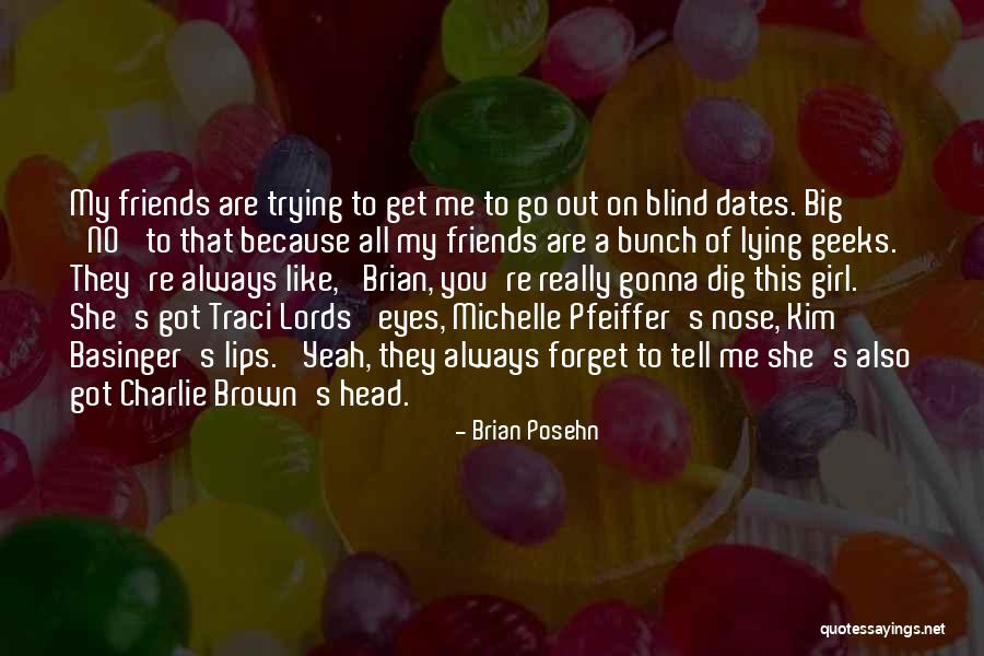 My Brown Eyes Quotes By Brian Posehn My Brown Eyes Quotes By Brian Posehn