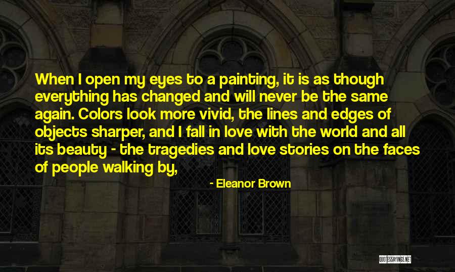 My Brown Eyes Quotes By Eleanor Brown My Brown Eyes Quotes By Eleanor Brown
