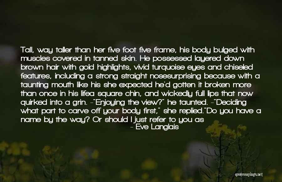 My Brown Eyes Quotes By Eve Langlais My Brown Eyes Quotes By Eve Langlais
