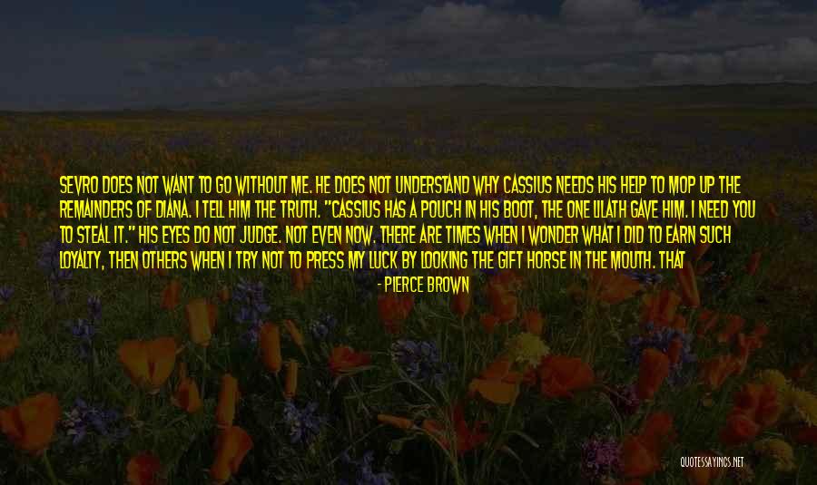 My Brown Eyes Quotes By Pierce Brown My Brown Eyes Quotes By Pierce Brown