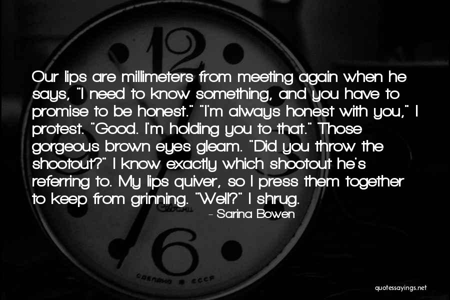 My Brown Eyes Quotes By Sarina Bowen My Brown Eyes Quotes By Sarina Bowen