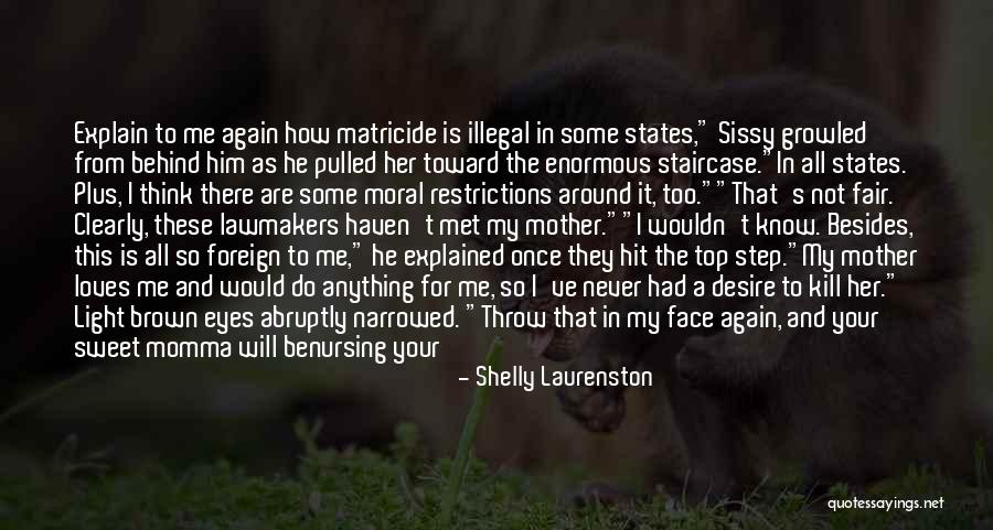 My Brown Eyes Quotes By Shelly Laurenston My Brown Eyes Quotes By Shelly Laurenston