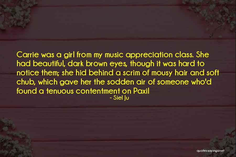 My Brown Eyes Quotes By Siel Ju My Brown Eyes Quotes By Siel Ju