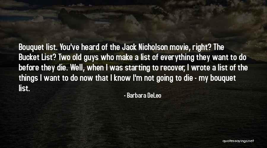 My Bucket List Quotes By Barbara DeLeo My Bucket List Quotes By Barbara DeLeo