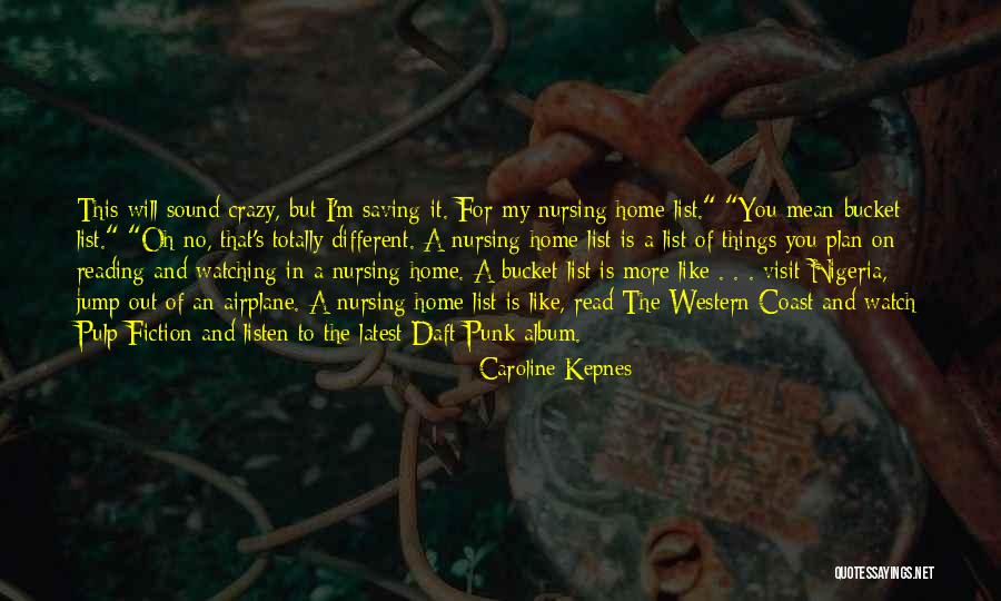 My Bucket List Quotes By Caroline Kepnes My Bucket List Quotes By Caroline Kepnes