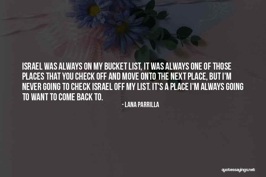 My Bucket List Quotes By Lana Parrilla My Bucket List Quotes By Lana Parrilla