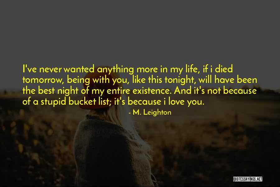 My Bucket List Quotes By M. Leighton My Bucket List Quotes By M. Leighton