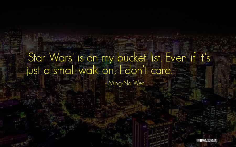 My Bucket List Quotes By Ming-Na Wen My Bucket List Quotes By Ming-Na Wen