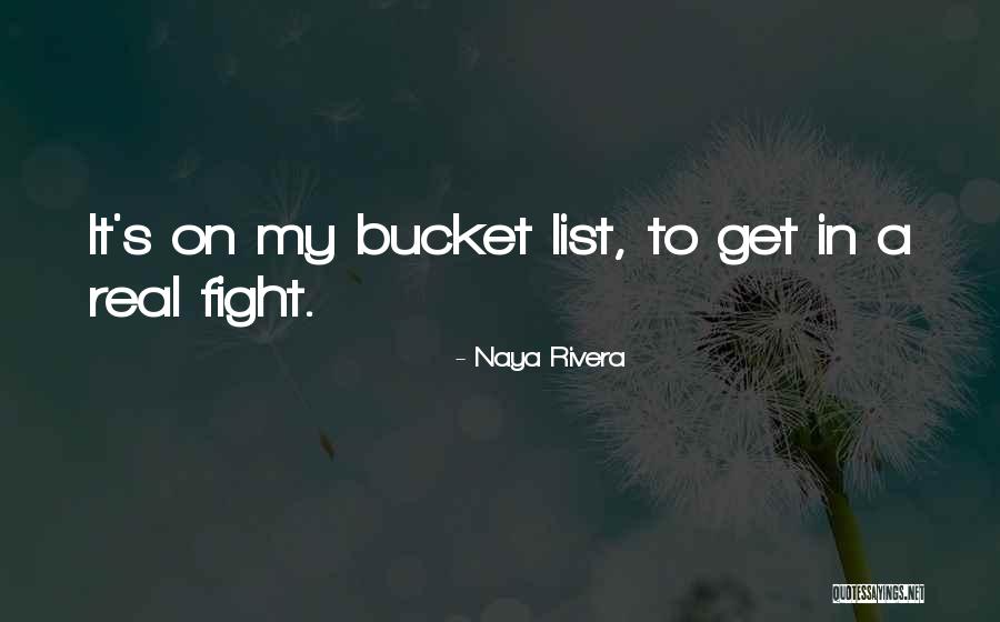 My Bucket List Quotes By Naya Rivera My Bucket List Quotes By Naya Rivera