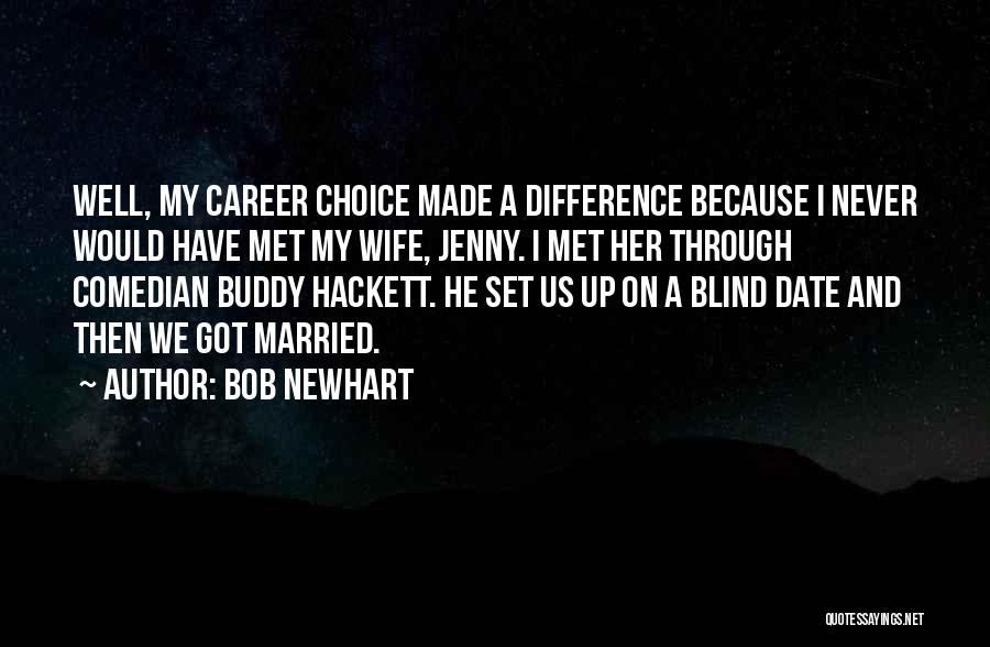 My Buddy Quotes By Bob Newhart