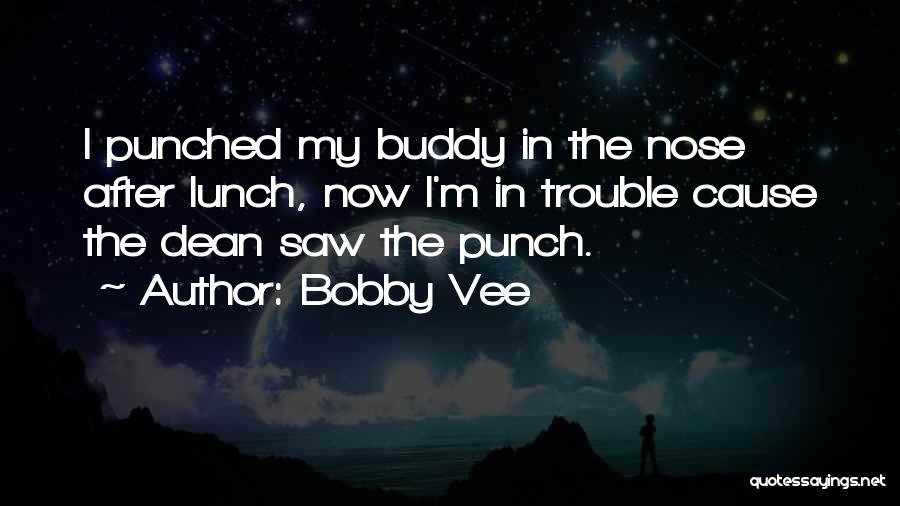 My Buddy Quotes By Bobby Vee