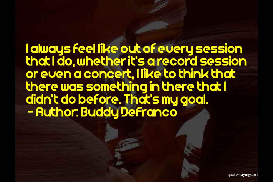 My Buddy Quotes By Buddy DeFranco