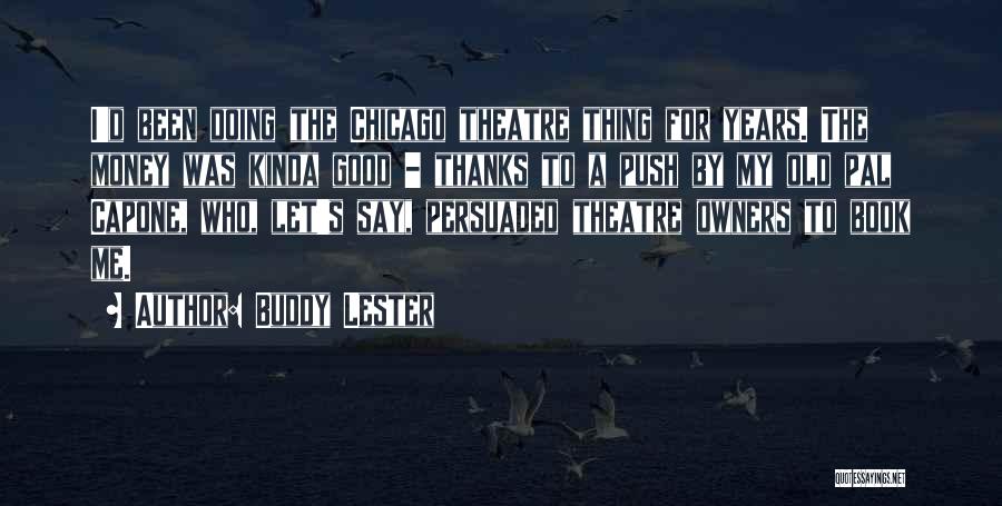 My Buddy Quotes By Buddy Lester