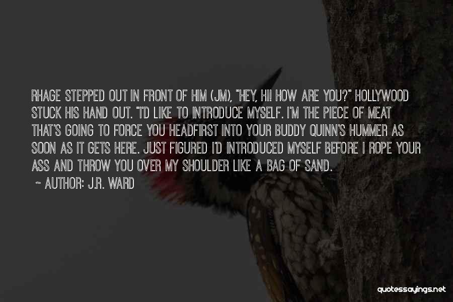 My Buddy Quotes By J.R. Ward
