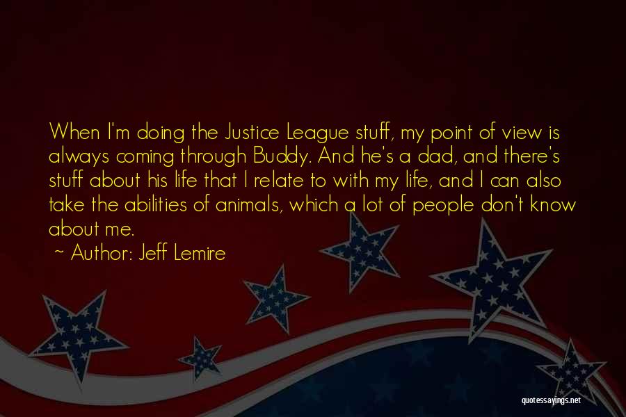 My Buddy Quotes By Jeff Lemire