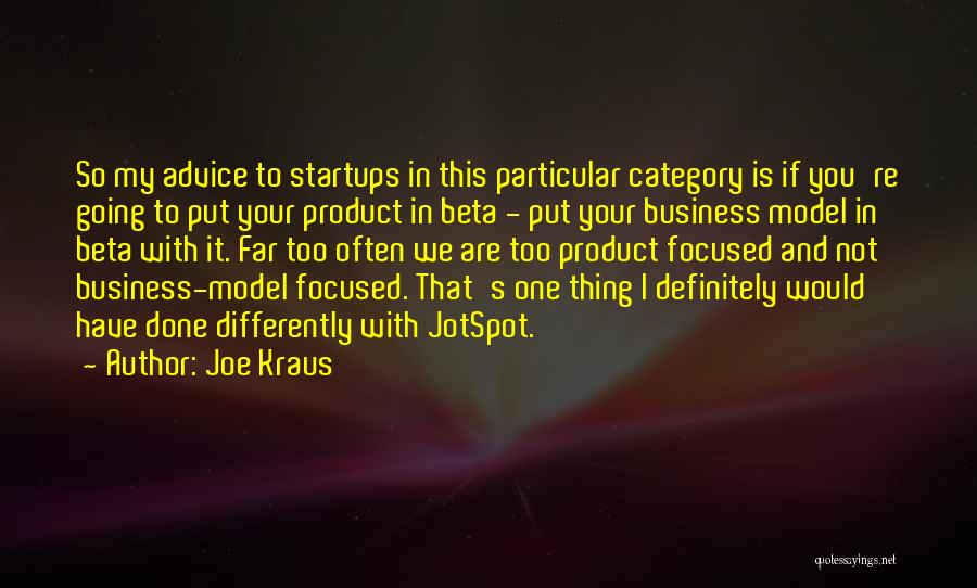 My Business Is Not Your Business Quotes By Joe Kraus