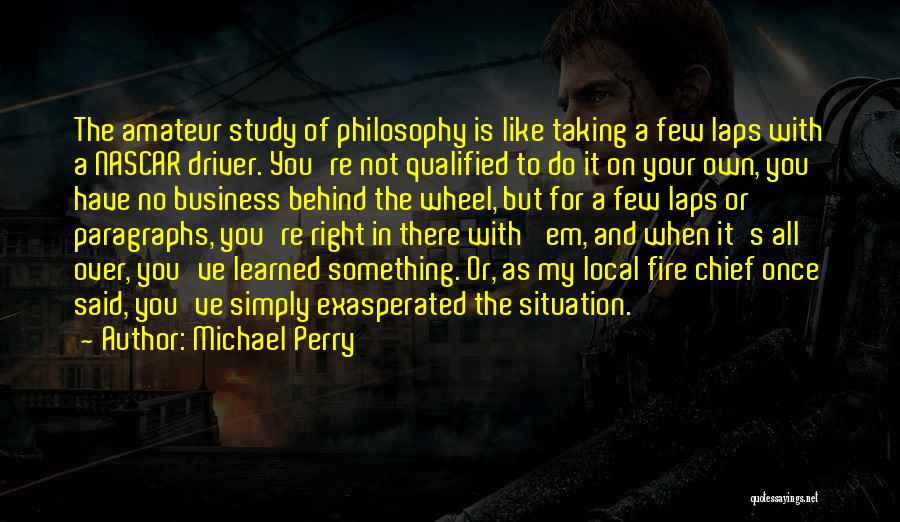 My Business Is Not Your Business Quotes By Michael Perry