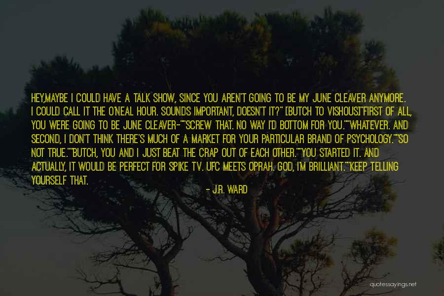 My Call Quotes By J.R. Ward