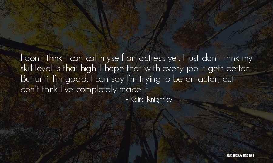 My Call Quotes By Keira Knightley