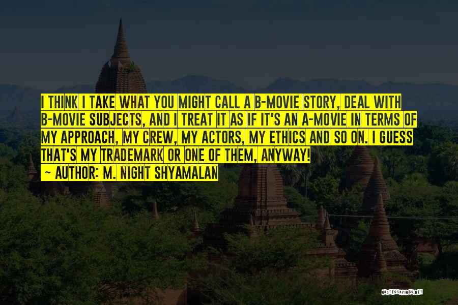 My Call Quotes By M. Night Shyamalan