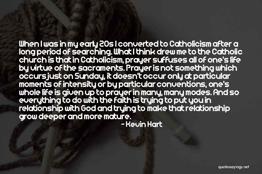 My Catholic Faith Quotes By Kevin Hart My Catholic Faith Quotes By Kevin Hart