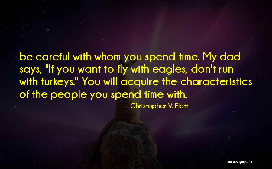 My Characteristics Quotes By Christopher V. Flett