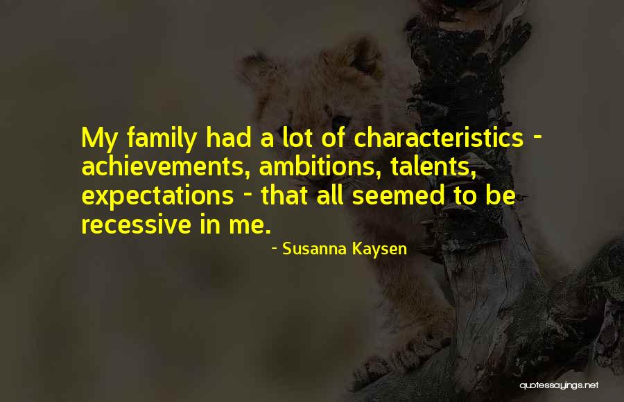 My Characteristics Quotes By Susanna Kaysen