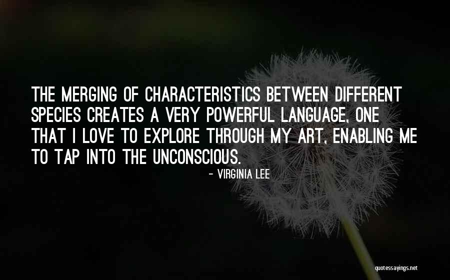 My Characteristics Quotes By Virginia Lee