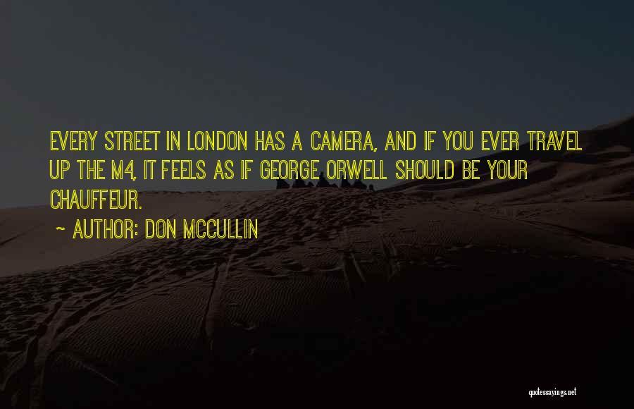 My Chauffeur Quotes By Don McCullin