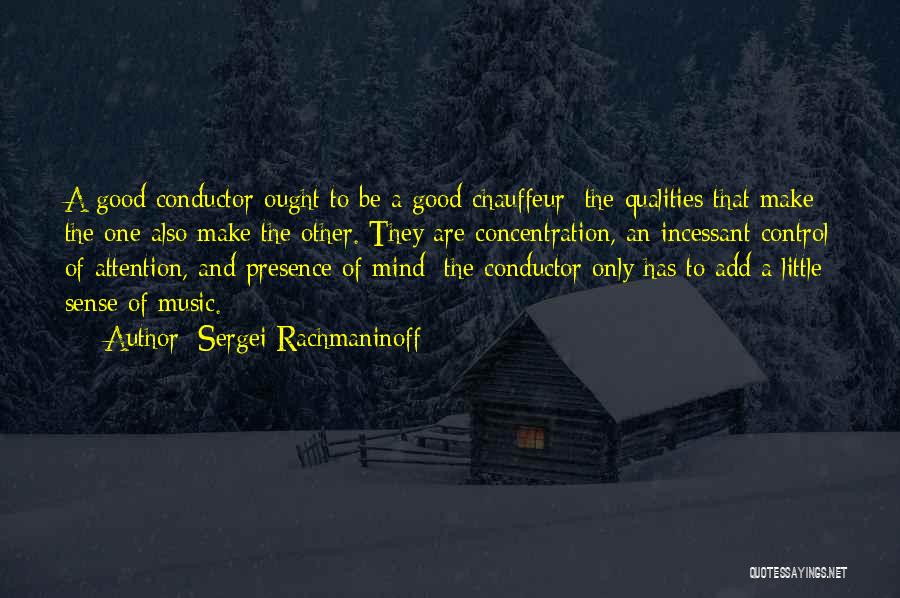 My Chauffeur Quotes By Sergei Rachmaninoff