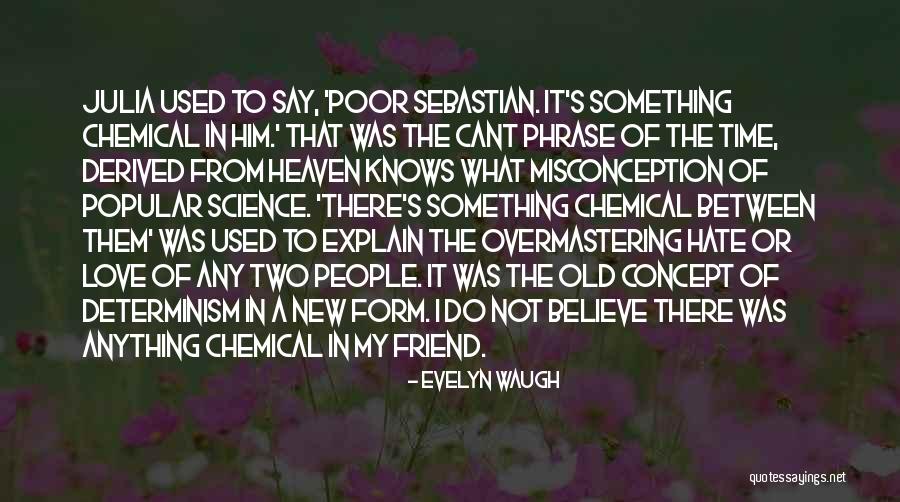 My Chemical Quotes By Evelyn Waugh My Chemical Quotes By Evelyn Waugh