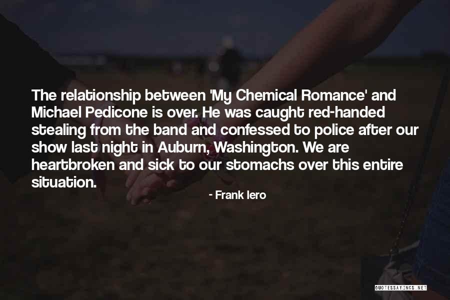 My Chemical Quotes By Frank Iero My Chemical Quotes By Frank Iero