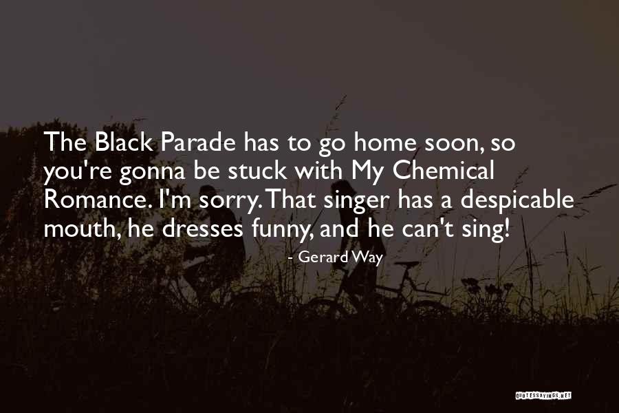 My Chemical Quotes By Gerard Way My Chemical Quotes By Gerard Way