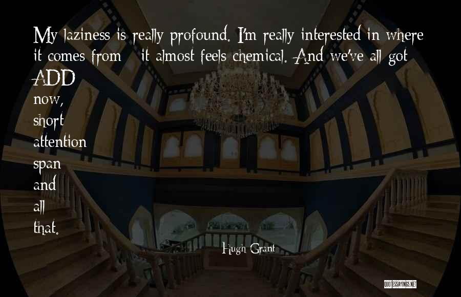 My Chemical Quotes By Hugh Grant My Chemical Quotes By Hugh Grant