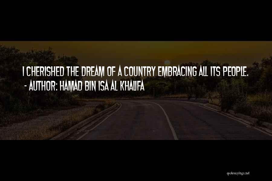 My Cherished Dream Quotes By Hamad Bin Isa Al Khalifa