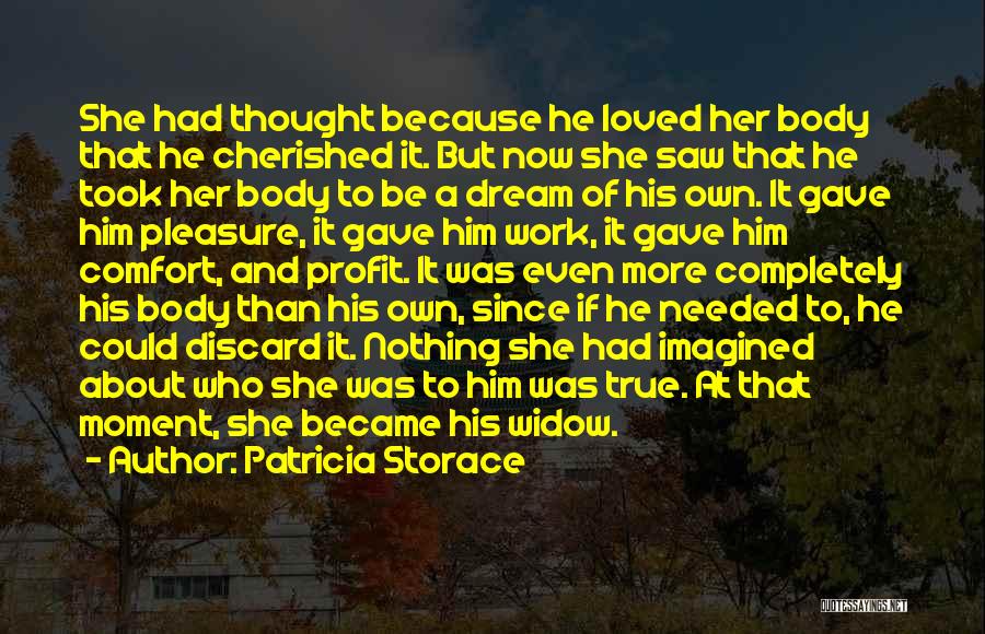 My Cherished Dream Quotes By Patricia Storace