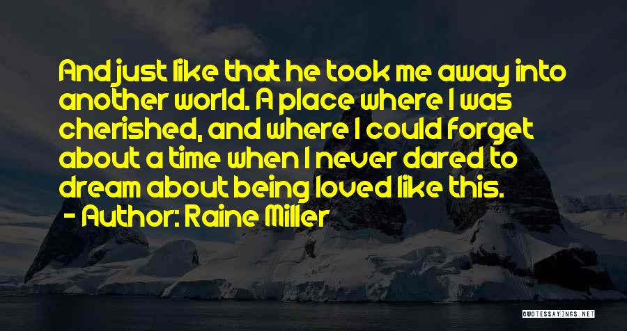 My Cherished Dream Quotes By Raine Miller