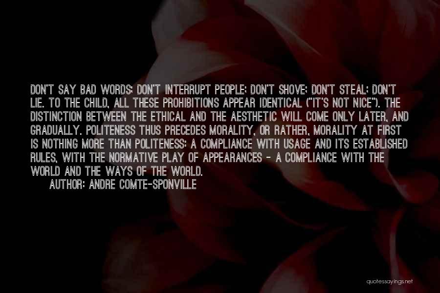 My Child My Rules Quotes By Andre Comte-Sponville