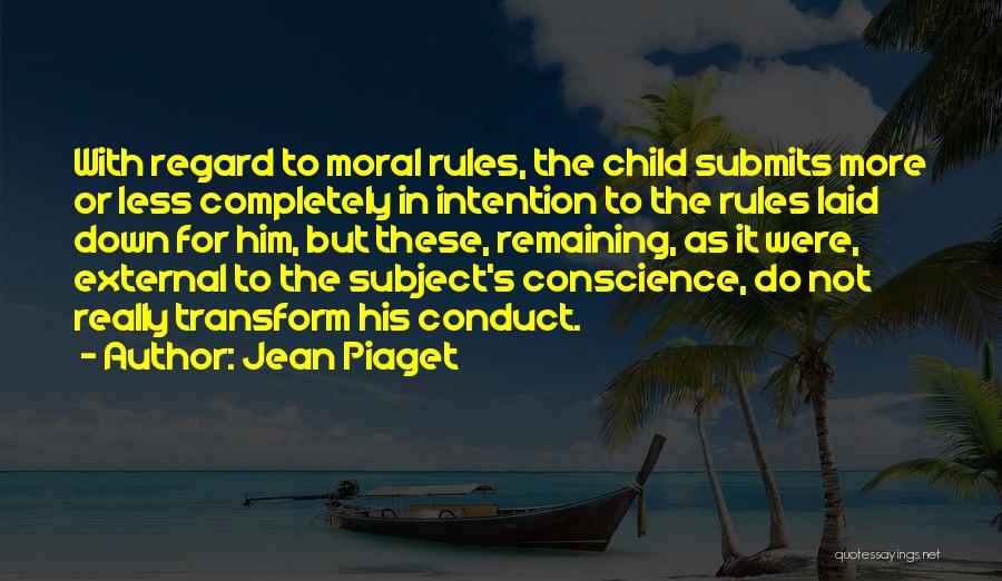 My Child My Rules Quotes By Jean Piaget