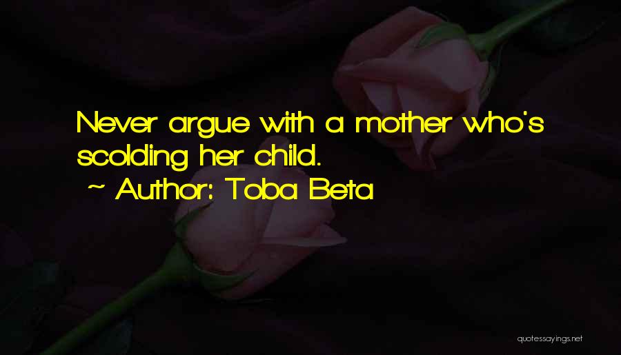My Child My Rules Quotes By Toba Beta