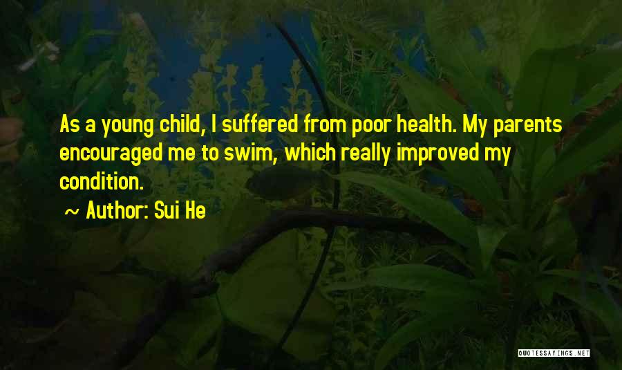 My Child Quotes By Sui He