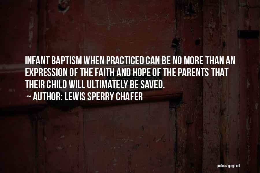 My Child Saved Me Quotes By Lewis Sperry Chafer