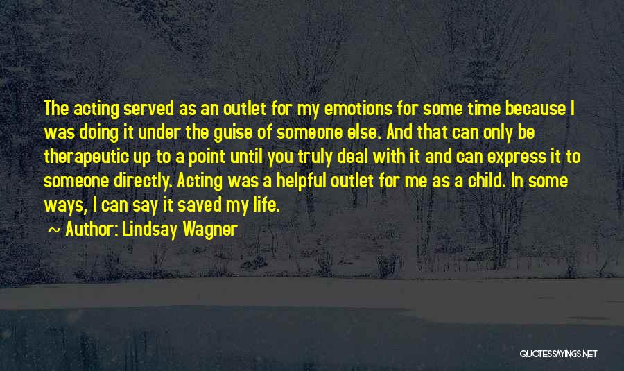 My Child Saved Me Quotes By Lindsay Wagner