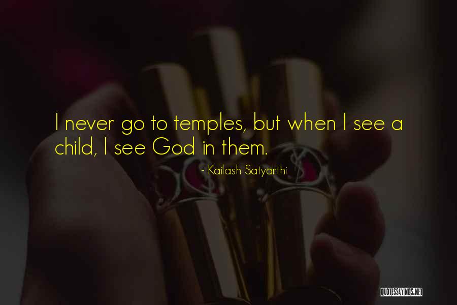 My Child Would Never Do That Quotes By Kailash Satyarthi My Child Would Never Do That Quotes By Kailash Satyarthi