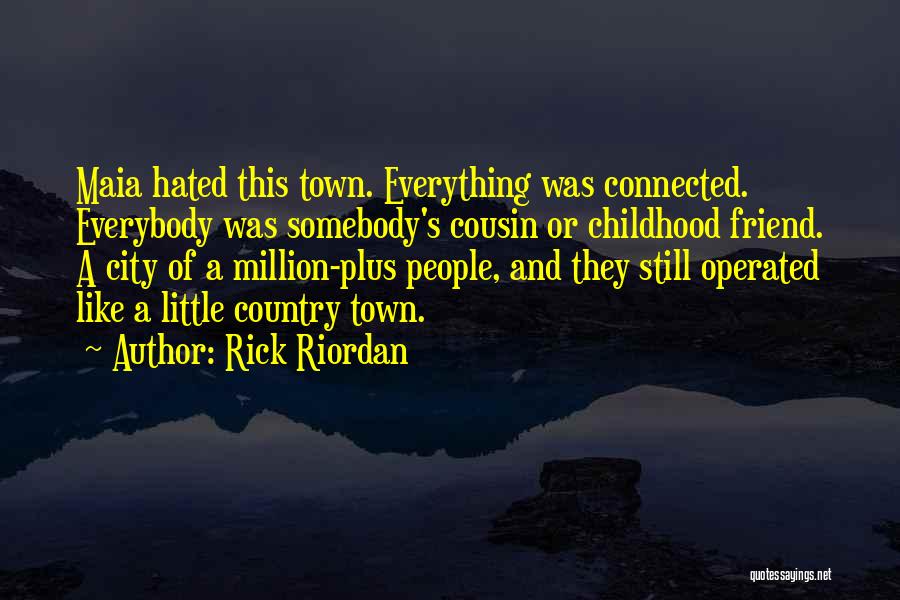 My Childhood Best Friend Quotes By Rick Riordan